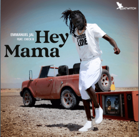 Hey Mama (feat. Check B) by Emmanuel Jal